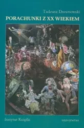 eBook Porachunki z XX wiekiem Szkice i rozprawy literackie - Tadeusz Drewnowski