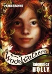 Woodwalkers T.3 Tajemnica Holly - Katja Brandis