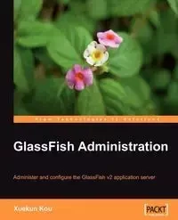 Glassfish Administration - Kou Xuekun