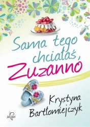 eBook Sama tego chciałaś, Zuzanno - Krystyna Bartłomiejczyk epub mobi