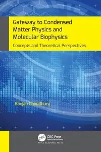 Gateway to Condensed Matter Physics and Molecular Biophysics - Chaudhury Ranjan