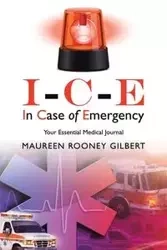 I-C-E In Case of Emergency - Gilbert Maureen Rooney