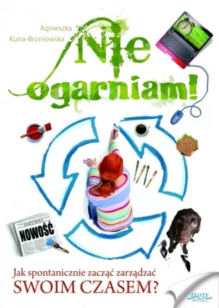Nie ogarniam! (Wersja audio (MP3)) - Agnieszka Kuna-Broniowska