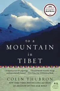 To a Mountain in Tibet - Colin Thubron