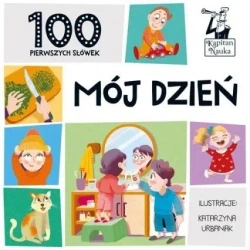 Mój dzień. 100 pierwszych słówek - praca zbiorowa