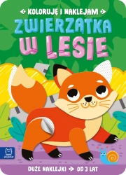 Koloruję i naklejam. Zwierzątka w lesie 3 lata - praca zbiorowa
