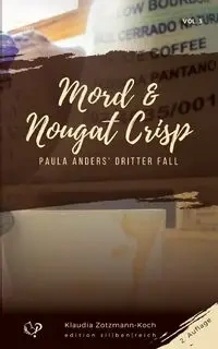 Mord & Nougat Crisp - Klaudia Zotzmann-Koch