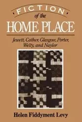 Fiction of the Home Place - Helen Levy Fiddyment