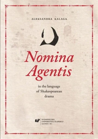 Nomina Agentis in the language of Shakespearean... - Aleksandra Kalaga