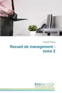 Recueil de management - tome 2 - CHARLES-F