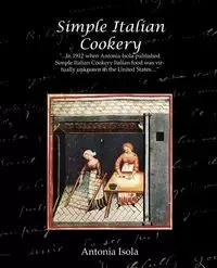 Simple Italian Cookery - Antonia Isola