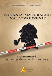 Zadania maturalne na dowodzenie ZP i ZR - Tomasz Masłowski, Anna Toruńska