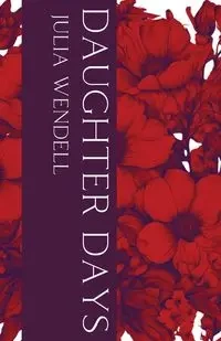 Daughter Days - Wendell Julia