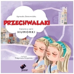 Humorki. Przechwalaki - Agnieszka Zimnowodzka
