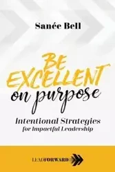 Be Excellent on Purpose - Bell Sanée