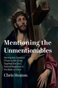 Mentioning the Unmentionables - Chris Heaton