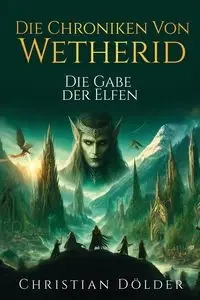 Die Chroniken von Wetherid - Christian Dölder