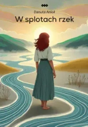 W splotach rzek - Danuta Anioł