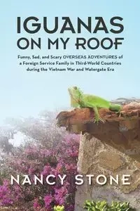 Iguanas on My Roof - Nancy Stone
