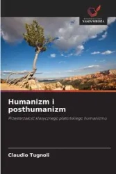 Humanizm i posthumanizm - Claudio Tugnoli