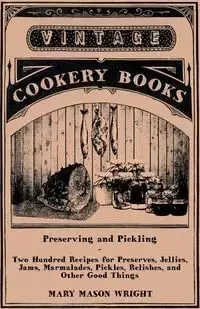 Preserving and Pickling - Mary Mason Wright