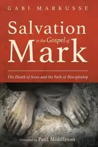 Salvation in the Gospel of Mark - Markusse Gabi