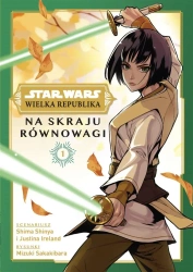 Star Wars Wielka Republika T.1 Na skraju równowagi - Shima Shinya, Justina Ireland, Mizuki Sakakibara,