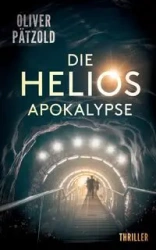 Die Helios-Apokalypse - Oliver Pätzold