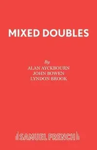 Mixed Doubles - Alan Ayckbourn