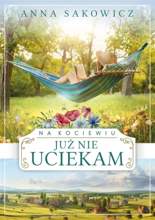 Na Kociewiu T.3 Już nie uciekam - Anna Sakowicz