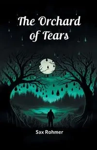 The Orchard Of Tears - Rohmer Sax
