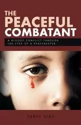The Peaceful Combatant - Aina Sanya