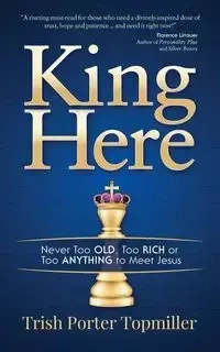 King Here - Trish Porter Topmiller
