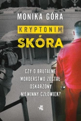 Kryptonim "Skóra" - Monika Góra
