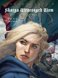 Skarga Utraconych Ziem. Sudenne'owie T.4 Lady... - Jean Dufaux, Paul Teng