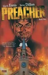 Preacher Book One - Garth Ennis, Dillon Steve