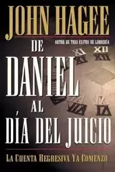 de Daniel al Dia del Juicio = From Daniel to Doomsday - John Hagee