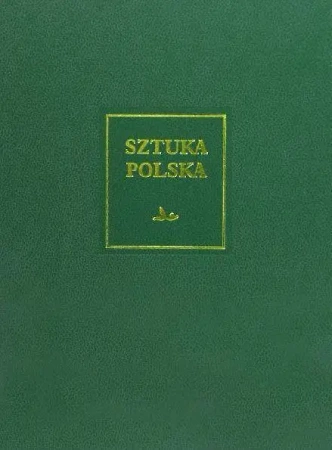 Sztuka polska. T.4. Wczesny barok - Mieczysław Zlat