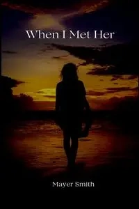 When I Met Her - Smith Mayer