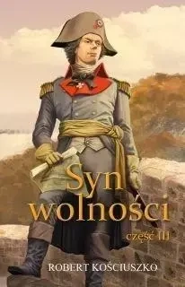 Syn wolności cz.3 - Robert Kościuszko