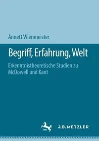Begriff, Erfahrung, Welt - Annett Wienmeister