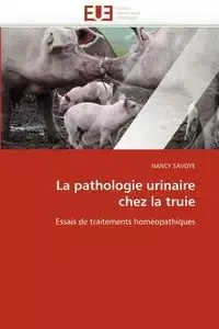 La pathologie urinaire chez la truie - SAVOYE-N