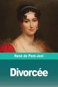 Divorcée - de Pont-Jest René