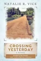 Crossing Yesterday - Natalie R. Vice