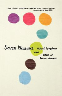 Seven Pleasures - Willard Spiegelman