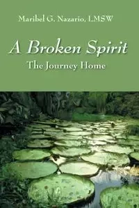 A Broken Spirit - Maribel G. Nazario LMSW