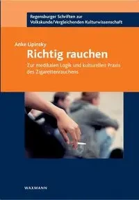 Richtig rauchen - Lipinsky Anke