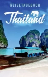 Reisetagebuch Thailand zum Selberschreiben und Gestalten - Essential Travel