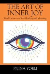 The Art of Inner Joy - Yoeli Pnina