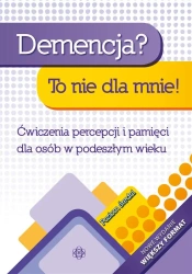 Demencja? To nie dla mnie! Poziom średni - praca zbiorowa